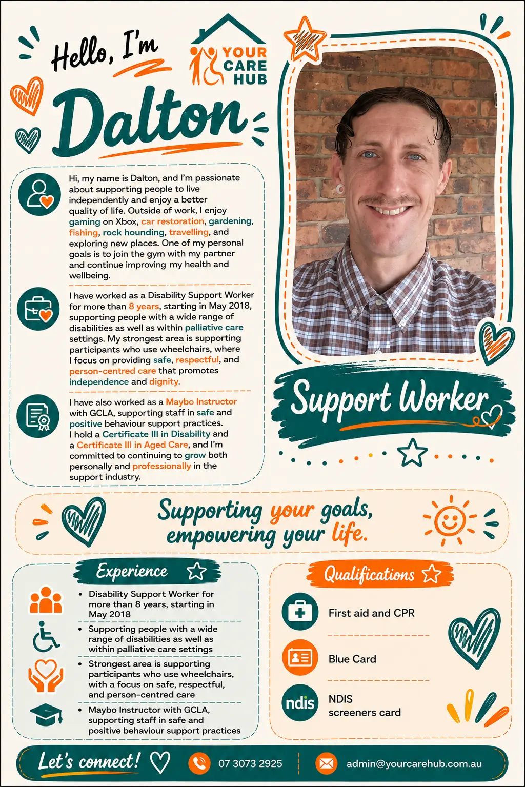 Profile card for Dalton, Support Worker at Your Care Hub — More than eight years supporting people with a wide range of disabilities, with a strength in supporting participants who use wheelchairs.