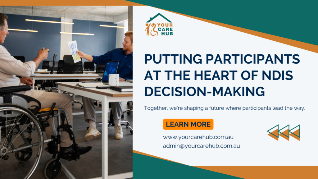 A banner showing a man in a wheelchair working with someone else with the text: Putting participants at the heart of NDIS decision-making. Together we're shaping a future where participants lead the way.